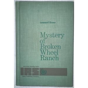 Mystery of Broken Wheel Ranch Youth Fiction Leonard Eisner 1961 VGC